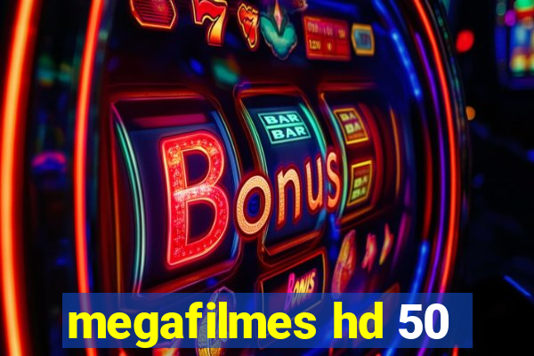 megafilmes hd 50